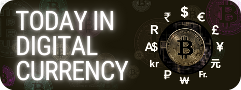 Today In Digital Currency - Home